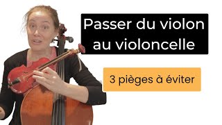 Passer du VIOLON au VIOLONCELLE  3 pièges à éviter [upl. by Reinertson]