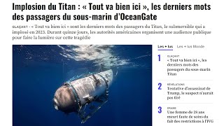 Implosion du Titan  « Tout va bien ici » les derniers mots des passagers du sousmarin d’OceanGate [upl. by Gretal]