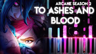 To Ashes and Blood  Arcane Season 2 Soundtrack  Woodkid piano [upl. by Primo]