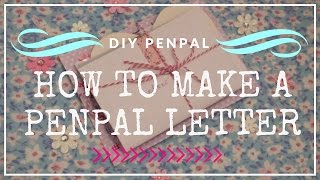 HOW TO MAKE A PENPAL LETTER ♡ [upl. by Nirok46]