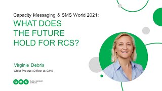 Capacity Messaging amp SMS World 2021 What does the future hold for RCS [upl. by Laitselec]