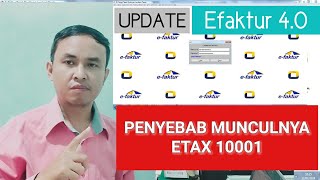 Penyebab Muncul ETax 10001 Saat Buka Efaktur 40 [upl. by Adnauq]