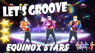 🌟 Lets Groove  Equinox Stars 🌟 [upl. by Poole]