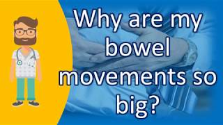 Why are my bowel movements so big   Top and Best Health Channel [upl. by Ohl]