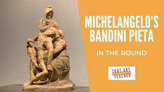 Michelangelo’s Bandini Pieta  In The Round View [upl. by Medor]