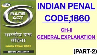 Indian Penal Code1860 CHII GENERAL EXPLANATION PARTII INDIAN PENAL CODE NOTES [upl. by Ennayr]