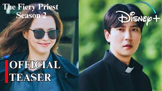 The Fiery Priest 2  Teaser Trailer newdrama disneyplus TheFieryPriest2 [upl. by Takashi]