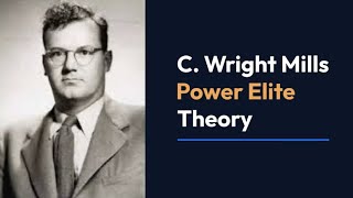 C Wright Mills Power Elite Theory [upl. by Einot]