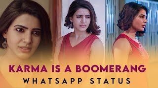 Karma is a boomerang  Karma whatsapp status tamil  Samantha  Girls whatsapp status  Girls status [upl. by Neeneg]