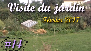 ❄️ 14  Permaculture en Lorraine Février 2017   Visite du jardin  🌦 [upl. by Fredie]