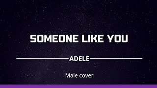 Someone like You  Adele  Male Cover [upl. by Stanwood40]