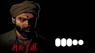 Asuran song bgm ringtone  BGM RINGTONE 491 [upl. by Eurydice544]