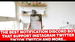 Discord notification bottiktokinstagramTwitchkickcomtwitteryt and more the most popular bot [upl. by Ennirak]