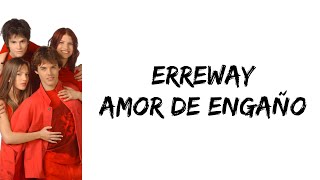 Erreway  Amor de engaño letra [upl. by Frederigo564]