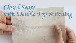 Closed Seam with Double Top Stitching Plain Seam  DIY Sewing Tutorial for Beginners [upl. by Yatnuahs]