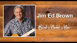 BroadMinded Man  Jim Ed Brown [upl. by Anirdna522]