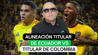 Alineación titular de Ecuador vs titular de Colombia [upl. by Broddy]