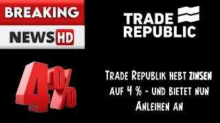 4 Prozent Zinsen und Anleihen möglich  Trade Republic [upl. by Johan]