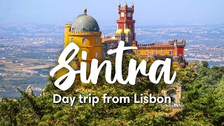 SINTRA PORTUGAL  How To Visit Sintra As A Day Trip From Lisbon Travel Guide [upl. by Ameehsat]