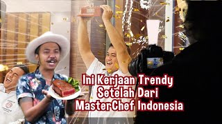 Ini Kerjaan Trendy Setelah Dari MasterChef Indonesia [upl. by Anayia326]