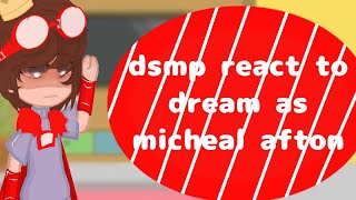 « dsmp react to dream as micheal afton » ♡TRENG♡ 12 [upl. by Darooge]