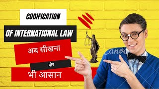 Codification of international law अंतर्राष्ट्रीय कानून का संहिताकरण  UGC NET EXAM  LLB  CLAT [upl. by Danae]