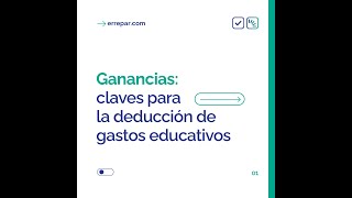 Ganancias claves para la deducción de gastos educativos [upl. by Ayisan]