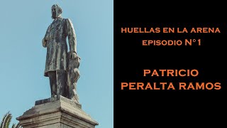 Huellas en la Arena  Ep 1 Patricio Peralta Ramos [upl. by Ynabe541]