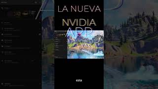 La nueva nvidia app que reemplaza geforce 🤓NVIDIA NVIDIAPP GEFORCE geforcenow [upl. by Quillon151]