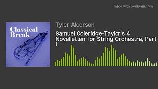 Samuel ColeridgeTaylors 4 Novelletten for String Orchestra Part I [upl. by Hubert]