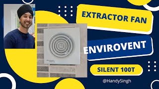 How to replace EXTRACTOR FAN  ENVIROVENT Silent 100T 4 inch [upl. by Ayk]