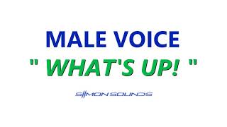 Male Voice quotWHATS UPquot  Sound Effect SFX [upl. by Hairej438]