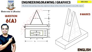 Mumbai University  Dec 2022  Engineering Graphics  PYQ  Q6a  Isometric Projection [upl. by Relyuhcs]