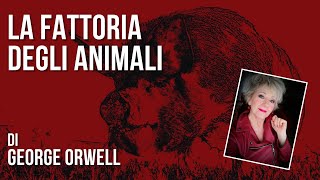 AUDIOLIBRO INTEGRALE  quotLa Fattoria degli animaliquot di G Orwell [upl. by Anilys]