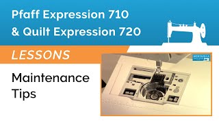 Pfaff Expression 710 amp 720 Lesson  Maintenance Tips [upl. by Namharludba304]