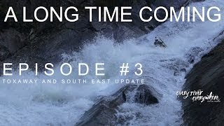 Kayaking Toxaway A Long Time Coming  Every River Everywhere Ep 3 [upl. by Kleiman]