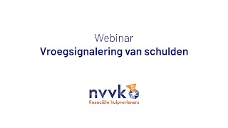 Webinar Vroegsignalering van schulden  NVVK [upl. by Eelnayr838]