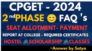 CPGET SECOND PHASE SEAT ALLOTMENT QUESTIONS REPLIES FAQS PAYMENT SCHOLARSHIP HOSTEL APPLICATION 2024 [upl. by Annim387]