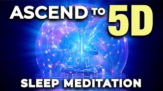 5D Ascension SLEEP Meditation ★ Affirmations to Enhance Your Ascension to 5D [upl. by Noed]