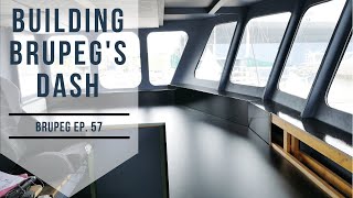 Building the Wheelhouse Dash  Building Brupeg Ep 57 [upl. by Ailecara]