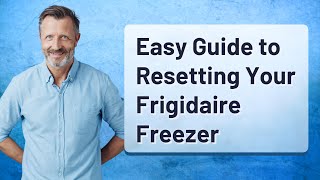 Easy Guide to Resetting Your Frigidaire Freezer [upl. by Afital]