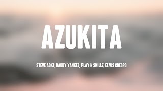 Azukita  Steve Aoki Daddy Yankee Play N Skillz Elvis Crespo Lyrics Video 🐛 [upl. by Kathryn418]