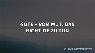 Charakterfest Güte – vom Mut das Richtige zu tun Amos Schümperli [upl. by Frayne]