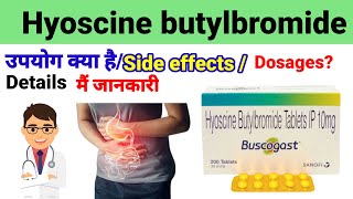 Hyoscine butylbromide 10mg tablet Buscogast 10mg tablet Uses Side effects Dosages in hindi [upl. by Ail264]