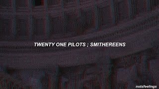 twenty one pilots  smithereens sub españolinglés [upl. by Eindys]