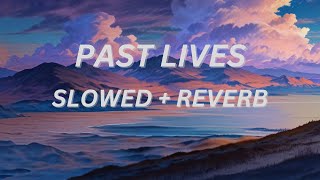 Past Lives  Sapientdream Lyrics SLOWED  REVERB  LOFI  YOU [upl. by Reisch840]