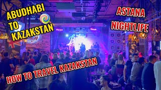 ABUDHABI TO KAZAKHSTAN KAZAKHSTAN ASTANA NIGHTLIFE HOW TO TRAVEL ALMATY kazakhstan Malayalam vlog [upl. by Manley409]