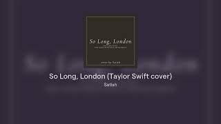 Satish  So Long London Taylor Swift cover Audio [upl. by Yoccm]