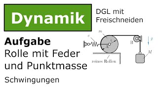 ⚙️ Rolle mit Klötzchen und Feder  Freischneiden Technische Mechanik Dynamik Schwingungen [upl. by Ahsiel]