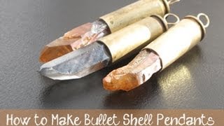 How to Make Bullet Shell Pendants  DIY Jewelry Tutorial [upl. by Mcclimans728]